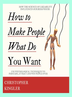 cover image of How to Make People Do What You Want